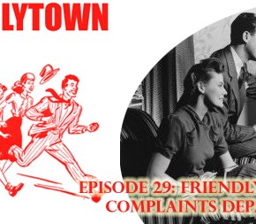 029: Friendlytown Complaints&nbsp;Department!