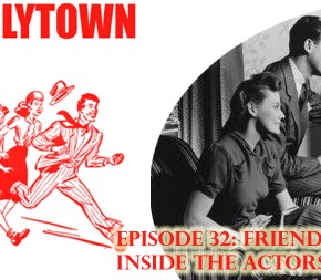 032: Friendlytown Inside the Actors’&nbsp;Studio!