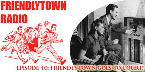 FriendlytownRadio040
